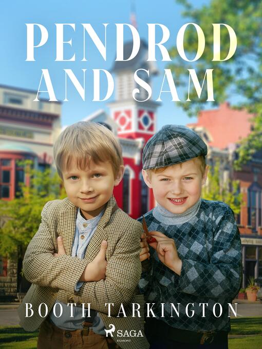 Titeldetaljer för Penrod and Sam av Booth Tarkington - Tillgänglig